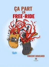 Couverture du roman Ça part en free-ride