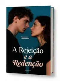 Capa do romance A Rejeição e a Redenção