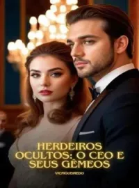 Capa do romance Herdeiros Ocultos: O CEO e Seus Gêmeos