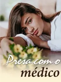 Capa do romance Presa com o médico