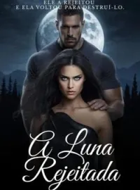 Capa do romance A luna Rejeitada