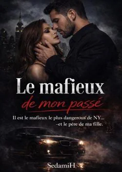 Couverture du roman Le mafieux de mon passé 