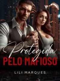 Capa do romance Protegida Pelo Mafioso