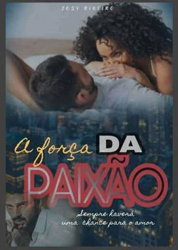 Capa do romance A FORÇA DA PAIXÃO 