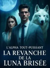 Couverture du roman La revanche de la Luna brisé