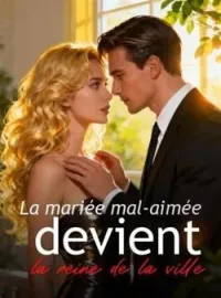 Couverture du roman La mariée mal-aimée devient la reine de la ville