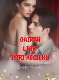 Sampul Novel Gairah Liar Istri Kecilku