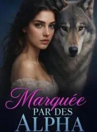 Couverture du roman Marquée par des Alpha