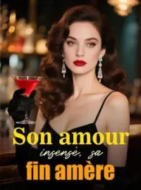 Couverture du roman Son amour insensé, sa fin amère