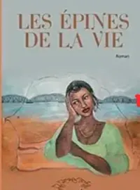 Couverture du roman LES ÉPINES DE LA VIE