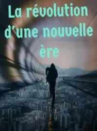 Couverture du roman La revolution d'une nouvelle ère