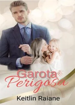 Capa do romance Garota Perigosa 
