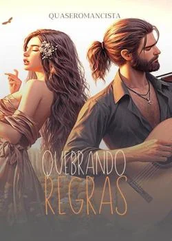Capa do romance Quebrando Regras 