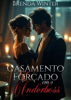 Capa do romance Casamento Forçado com o Underboss