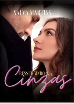 Capa do romance Ressurgindo das Cinzas