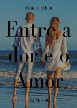 Capa do romance Entre a dor e o amor