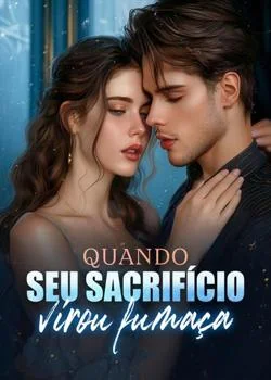 Capa do romance Quando seu sacrifício virou fumaça