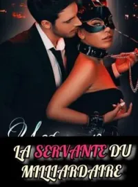 Couverture du roman LA SERVANTE DU MILLIARDAIRE