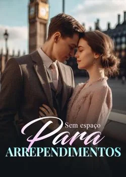 Capa do romance Sem espaço para arrependimentos