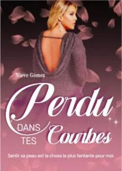 Couverture du roman Perdu dans tes Courbes 