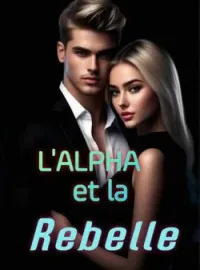 Couverture du roman L'Alpha et la Rebelle