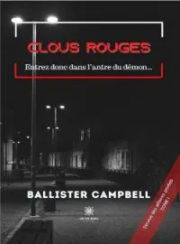 Couverture du roman Clous rouges - Tome 1: Entrez donc dans l'antre du démon