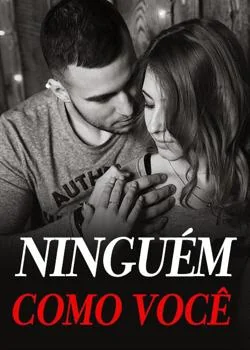 Capa do romance Ninguém Como Você