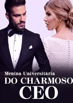 Capa do romance Menina Universitária Do Charmoso CEO