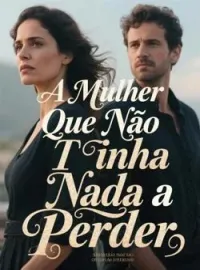 Capa do romance A Mulher Que Não Tinha Nada a Perder