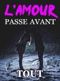 Couverture du roman L'amour passe avant tout