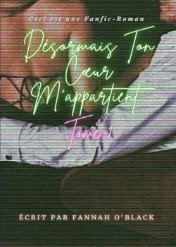 Couverture du roman Désormais Ton Coeur M'appartient