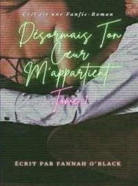 Couverture du roman Désormais Ton Coeur M'appartient