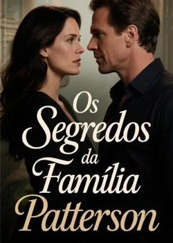 Capa do romance Os Segredos da Família Patterson