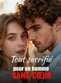 Couverture du roman Tout sacrifié pour un homme sans cœur
