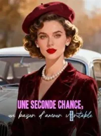 Couverture du roman Une seconde chance, un baiser d'amour véritable