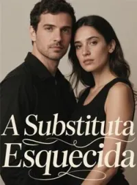 Capa do romance A Substituta Esquecida