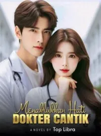Menaklukan Hati Dokter Cantik