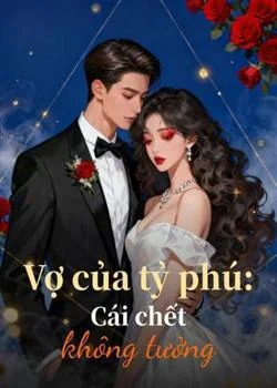 Bìa tiểu thuyết Vợ của tỷ phú: Cái chết không tưởng