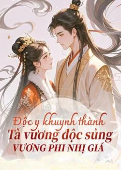 Bìa tiểu thuyết Độc y khuynh thành Tà vương độc sủng vương phi nhị giá