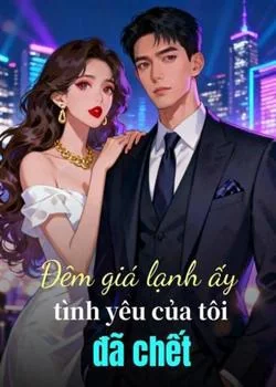 Bìa tiểu thuyết Đêm giá lạnh ấy, tình yêu của tôi đã chết