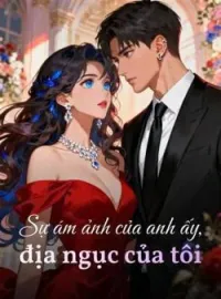Bìa tiểu thuyết Sự ám ảnh của anh ấy, địa ngục của tôi