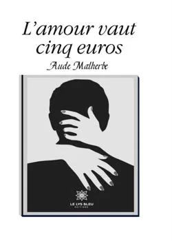 Couverture du roman L'amour vaut cinq euros