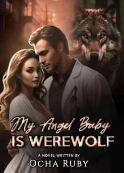 Sampul Novel My Angel Baby Is Werewolf 