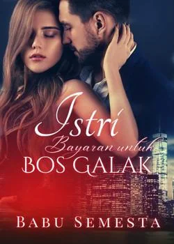Istri Bayaran Untuk Bos Galak