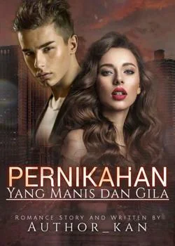 PERNIKAHAN YANG MANIS DAN GILA