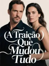 Capa do romance A Traição Que Mudou Tudo