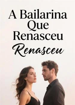 Capa do romance A Bailarina Que Renasceu