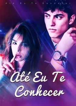 Capa do romance Até Eu Te Conhecer