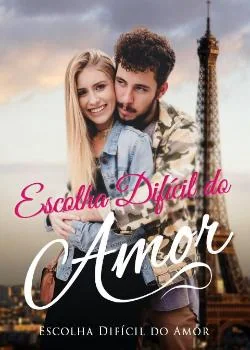 Capa do romance Escolha Difícil do Amor