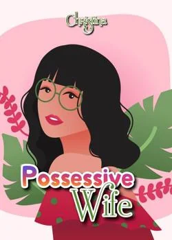 Possessive Wife
